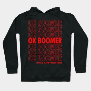 OK Boomer Have A Happy New Year Hoodie